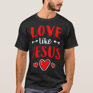 Camiseta Dia dos Namorados Cristão Católico Amor Como Jesus