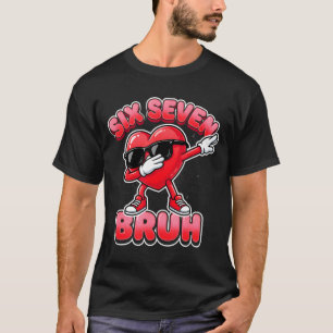 Camiseta dia dos namorados seis sete bruh 6 7 meme dab cora