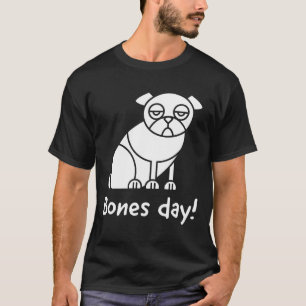 Camiseta Dia dos Ossos!; Noodle o pug inspirou o texto e de