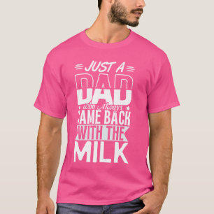 Camiseta Dia dos Pais Apenas um Pai Que Sempre Voltou Com