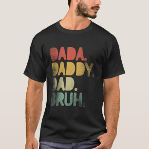 Camiseta Dia dos Pais Dada Papai Pai Bruh