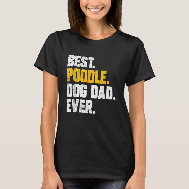 Camiseta Dia dos Pais Masculino Melhor Pai de Cachorro Pood (Frente)