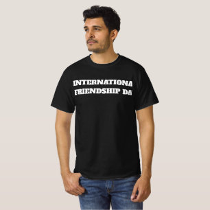 Camiseta Dia Internacional da Amizade T-Shirt