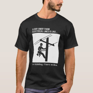 Camiseta Dia Longe Da Linha Elétrica Lineman