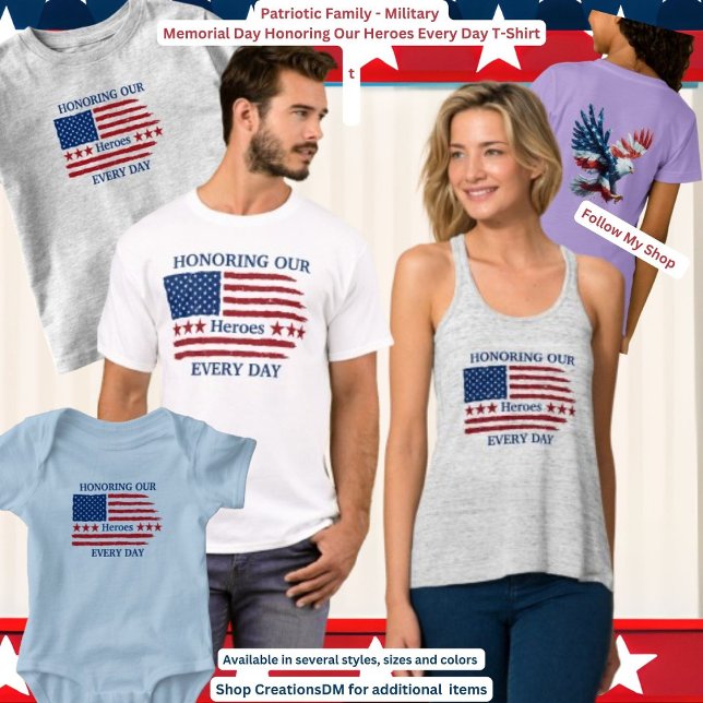 Camiseta Dia Memorial - Honrando Nossos Heróis Todos Os Dia (Criador carregado)