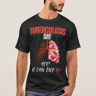 Camiseta Dia mundial da tuberculose sim! podemos acabar com