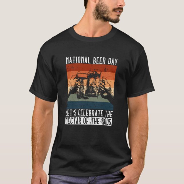 Camiseta Dia Nacional Da Cerveja Celebra O Néctar Dos Deuse (Frente)