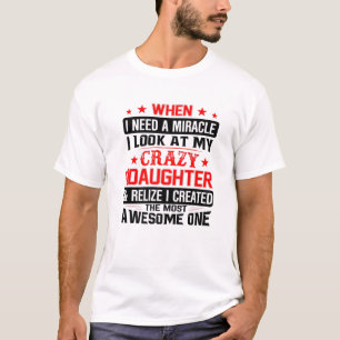 Camiseta DIA PAI, Quando Preciso De Um Milagre, Olho Para O