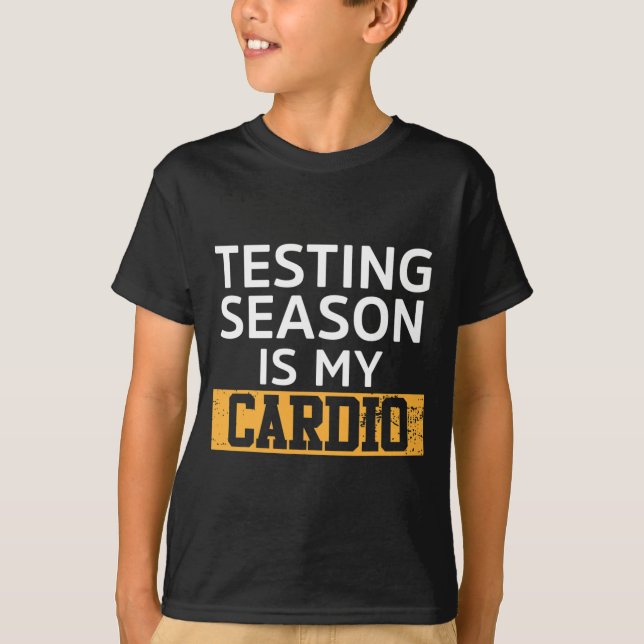 Camiseta Dia Para Professores A Testar A Época É O Meu Test (Frente)