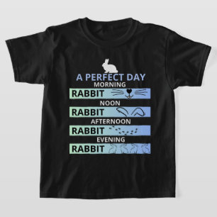 Camiseta Dia Perfeito para Amantes de Coelho - Coelhinho