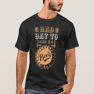 Camiseta Dia Ruim Para Ser Um Bebê-Bebendo De Álcool