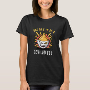 Camiseta Dia Ruim para ser um Ovo Recheado