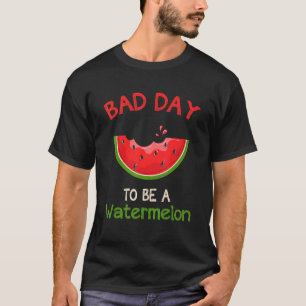 Camiseta Dia Ruim Para Ser Uma Melancia