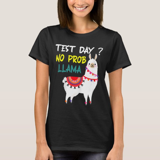 Camiseta Dia Sem Prob-llama Llama Dia De Teste De Professor (Frente)