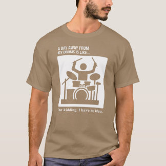 Camiseta Dia Sem Tambores Brincadeira Sem Noção amigos