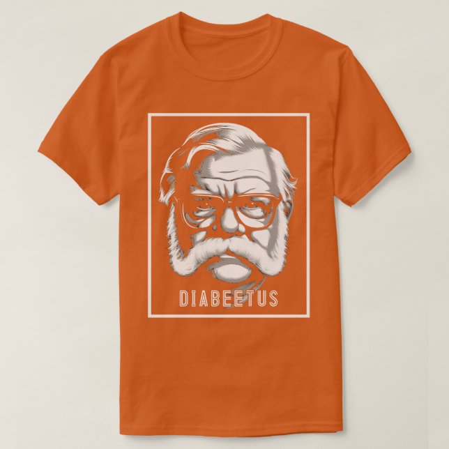 Camiseta Diabeetus Wilford Brimley 1 (Frente do Design)