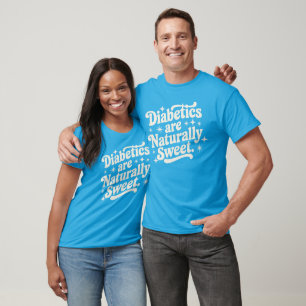 Camiseta Diabéticos São Naturalmente Doces Conscientização 