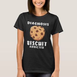 Camiseta DIAGNOSIS BISCUIT ADDICTED Cookies Pastry Biscuits