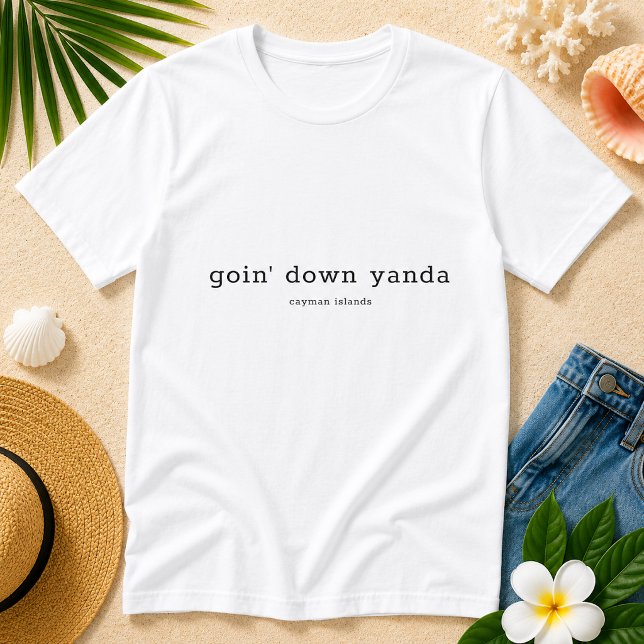 Camiseta Dialeto Caimano Engraçado Indo para Yanda (Pineapple Paperie_Spoken Like a True Caymanian_Zazzle T-shirt Front_goin' down yanda)