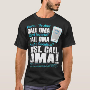 Camiseta Dialing Oma Parent Probs Want Sweets Need a vacati