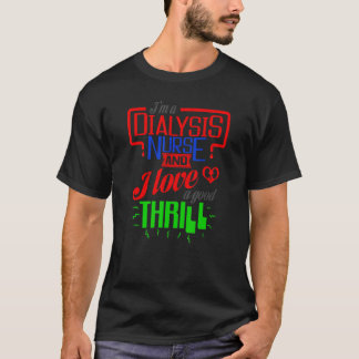 Camiseta Diálise Eu Sou Uma Enfermeira De Diálise E Eu Amo