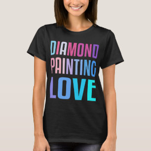 Camiseta Diamond Painting Love Craft Hobby Pictures Tools 5