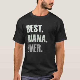 Camiseta Diana Melhor Diana de Sempre Para Diana 1