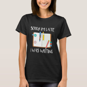 Camiseta Diário Me desculpe por estar atrasado Eu estava Es