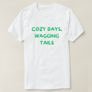 Camiseta Dias Aconchegantes Caudas Abanando – Mãe de Cachor