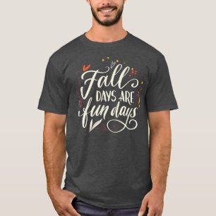 Camiseta Dias de outono são dias divertidos