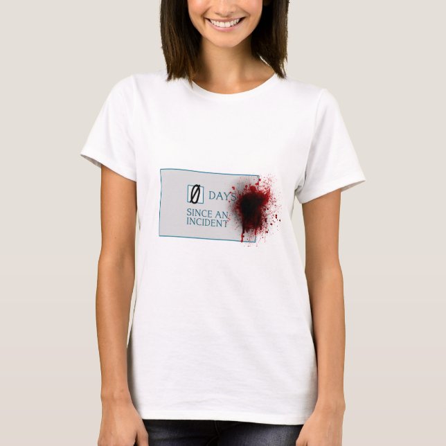 Camiseta Dias do Splatter 0 do sangue desde o incidente (Frente)