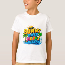 Camiseta ☀️ Dias Ensolarados Maneiras Felizes Verão Criança