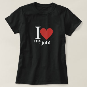 Camiseta Dias Impulsionados pela Paixão: Eu Amo Meu Trabalh