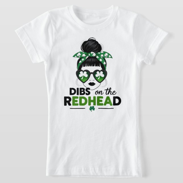 Camiseta Dibs na Rua da Ruiva Engraçada. Dia do Patrick Irl (Postura )