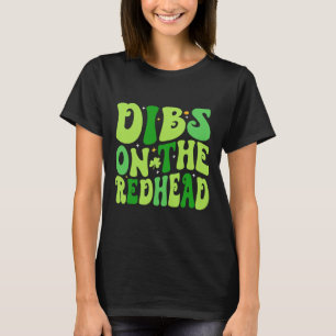 Camiseta Dibs Na Ruiva Dia De São Patrício Irlandês Diverti