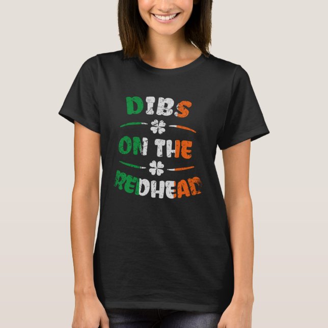 Camiseta Dibs No Dia Do Ginger Saint Patrick (Frente)