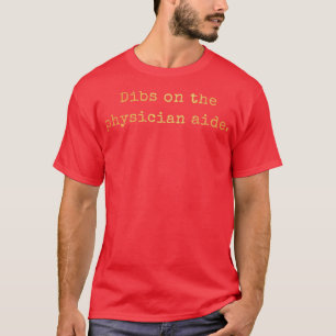 Camiseta Dibs No Médico Aide