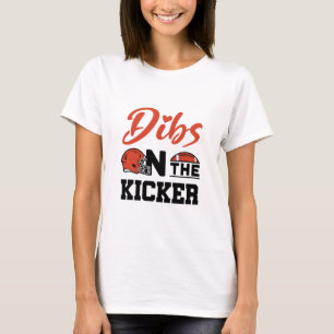 Camiseta Dibs no Namorada de futebol do Kicker