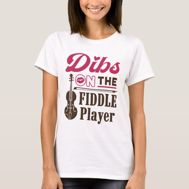 Camiseta Dibs no Namorada do Fiddler Player Fiddler Wife (Frente)