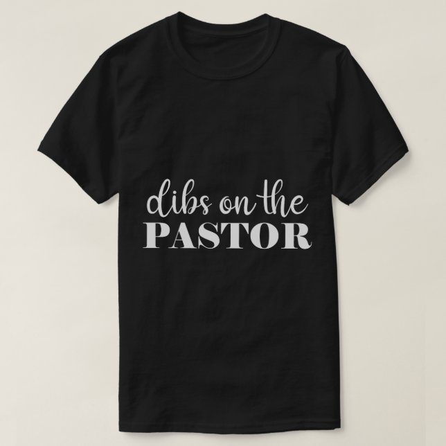 Camiseta Dibs no pastor para Pastor_s Esposa (Frente do Design)