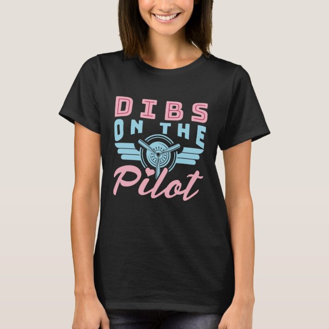 Camiseta Dibs no Piloto Pilots Wife Namorada (Frente)