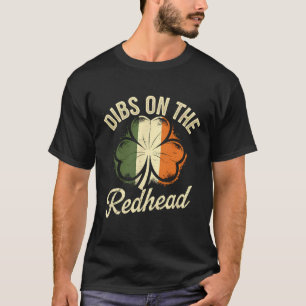Camiseta Dibs No Ruivo Dia de São Patrício Irlandês Trevo