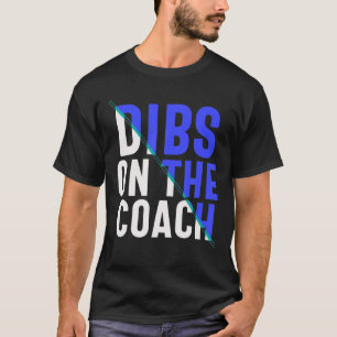 Camiseta Dibs No Treinador Adultos Mulheres Engraçadas Base