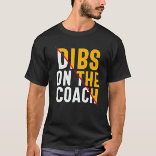 Camiseta Dibs No Treinador Adultos Mulheres Engraçadas Base
