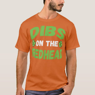 Camiseta Dibs Nos Presentes Do Dia de São Patrício Redhead