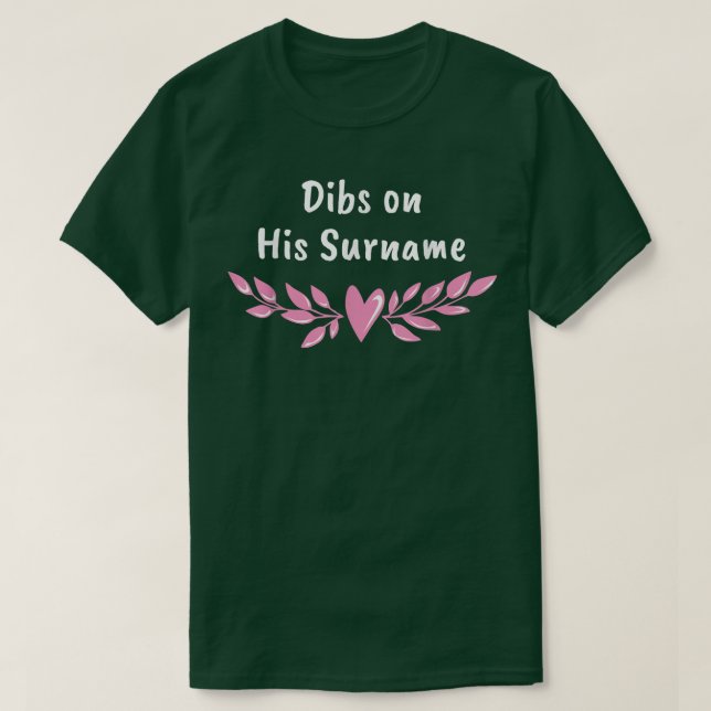 Camiseta Dibs on His Surname Funny Wedding Humor Bride and  (Frente do Design)