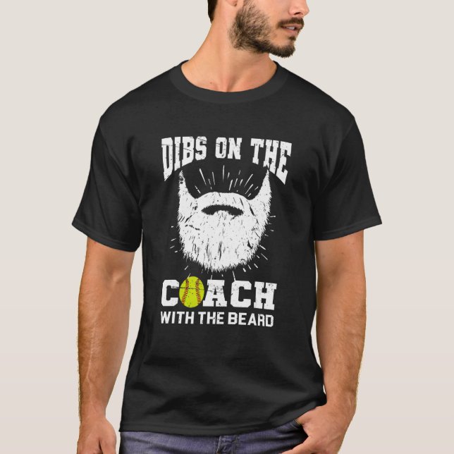 Camiseta Dibs on The Coach With the beard Softball Coach's  (Frente)