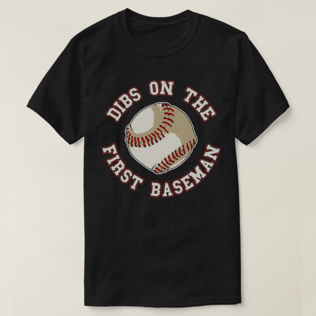 Camiseta Dibs On The First Baseman Funny Baseball Wife Husb (Frente do Design)
