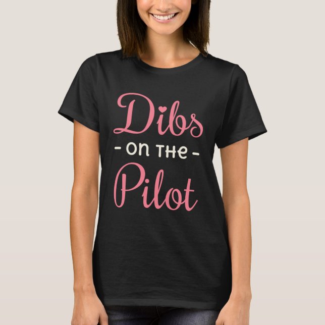 Camiseta Dibs on the Pilot Wife Life Girlfriend GF (Frente)