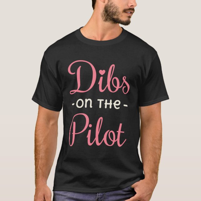 Camiseta Dibs on the Pilot Wife Life Girlfriend GF (Frente)